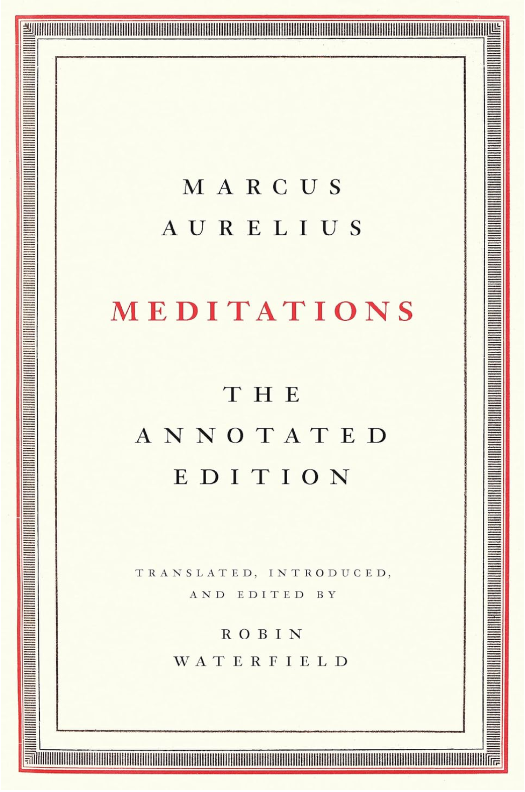 Book cover with  title 'Meditations: The Annotated Edition by Marcus Aurelius'